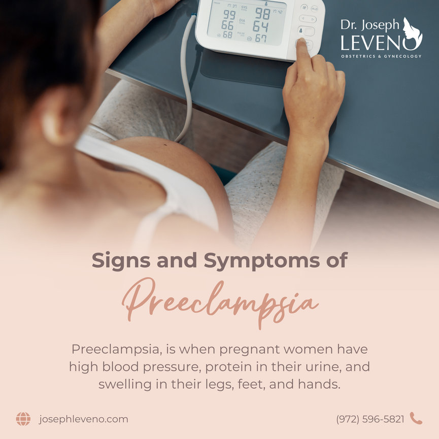 Signs and Symptoms of Preeclampsia Dr. Joseph Leveno