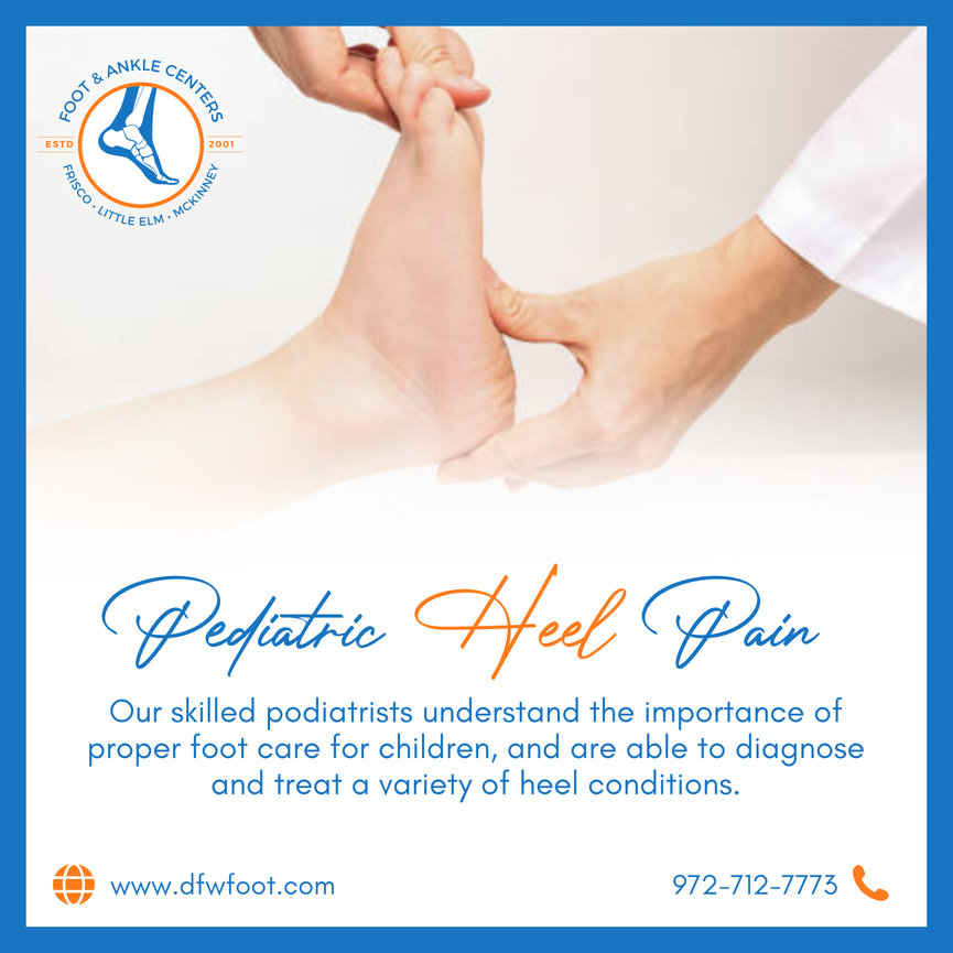 Pediatric Heel Pain Foot And Ankle Centers Of Frisco And Plano